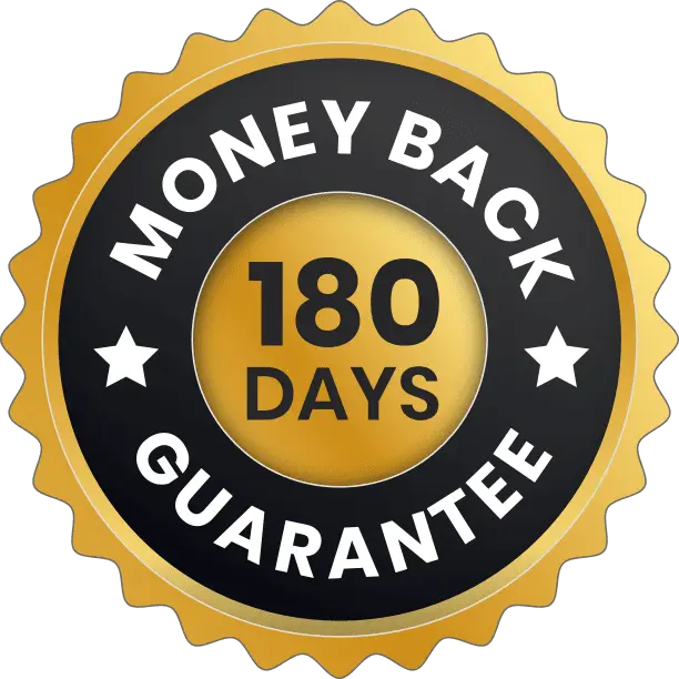 180 days money back Guarantee